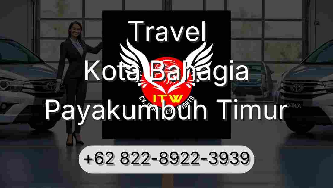 Travel Kota Bahagia Payakumbuh Timur