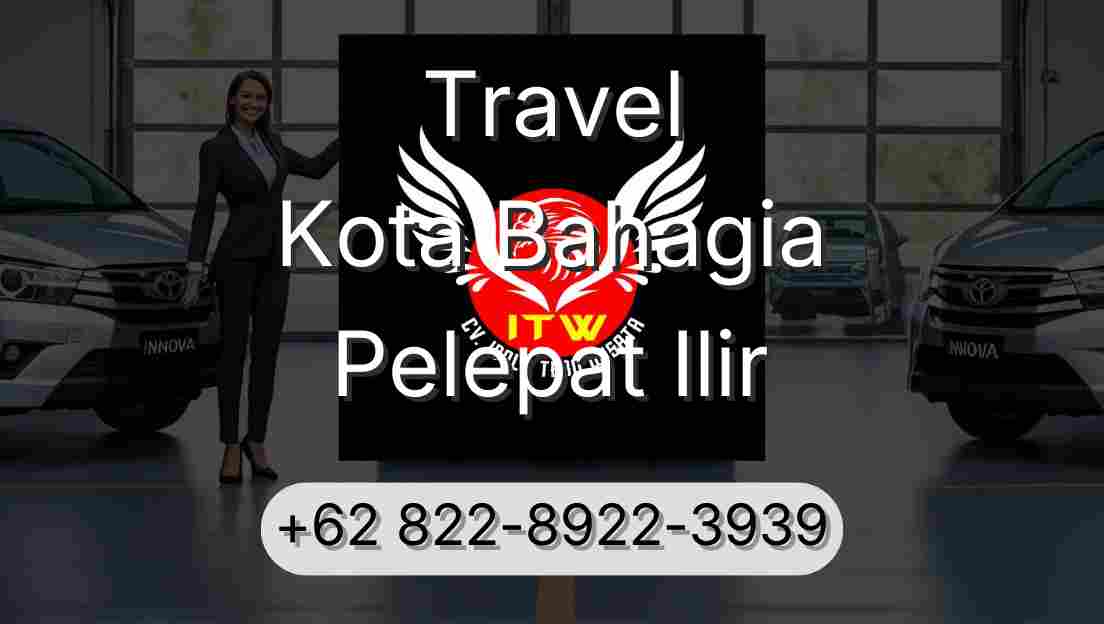 Travel Kota Bahagia Pelepat Ilir
