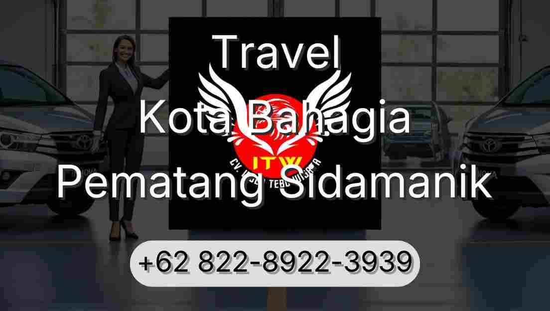 Travel Kota Bahagia Pematang Sidamanik