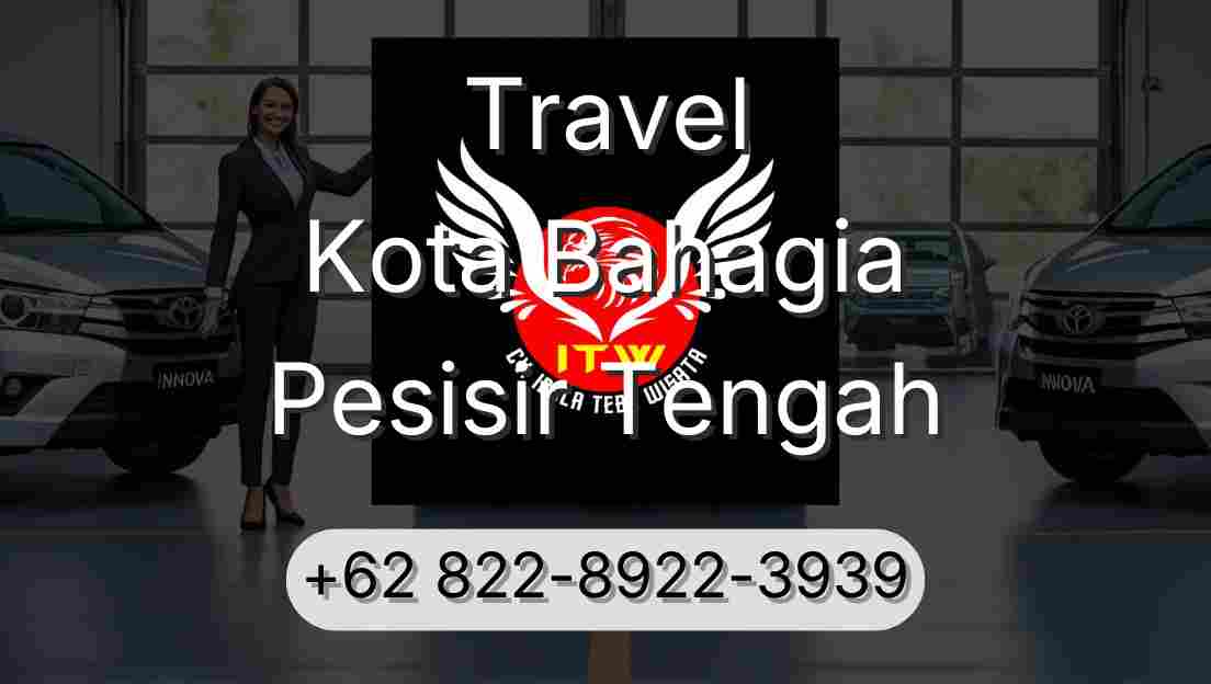 Travel Kota Bahagia Pesisir Tengah