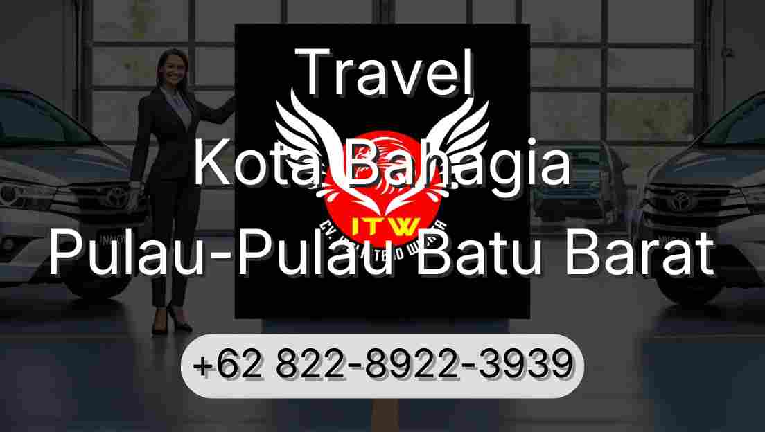 Travel Kota Bahagia Pulau-Pulau Batu Barat