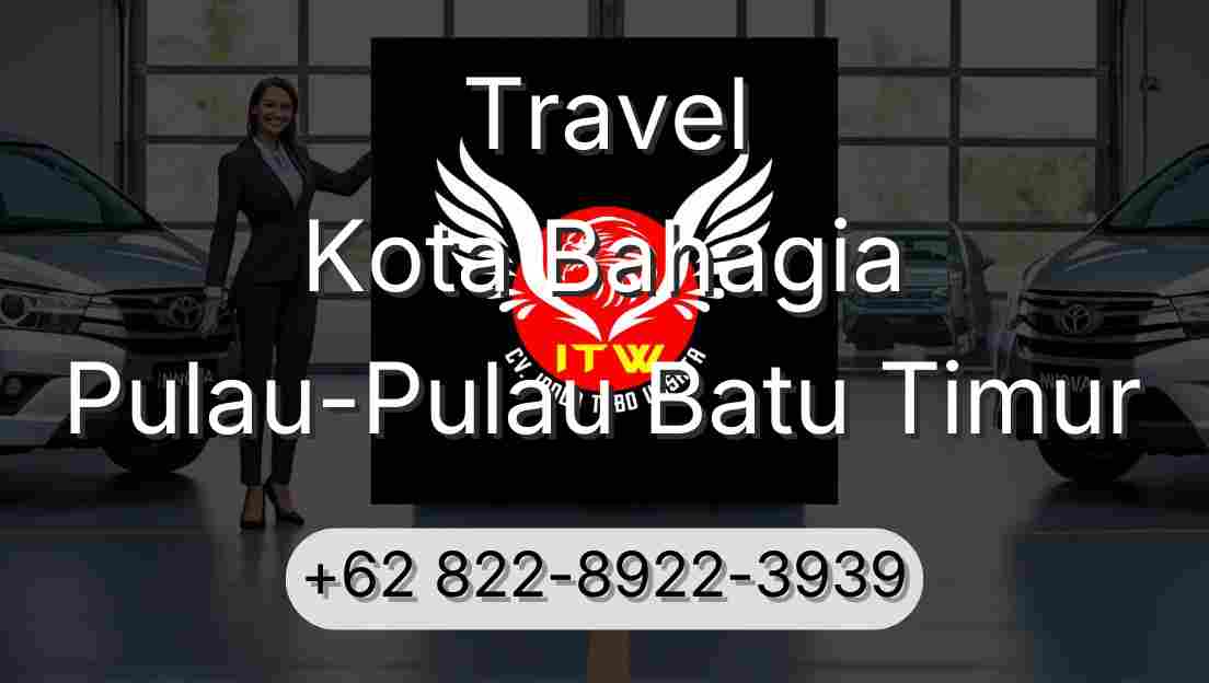Travel Kota Bahagia Pulau-Pulau Batu Timur