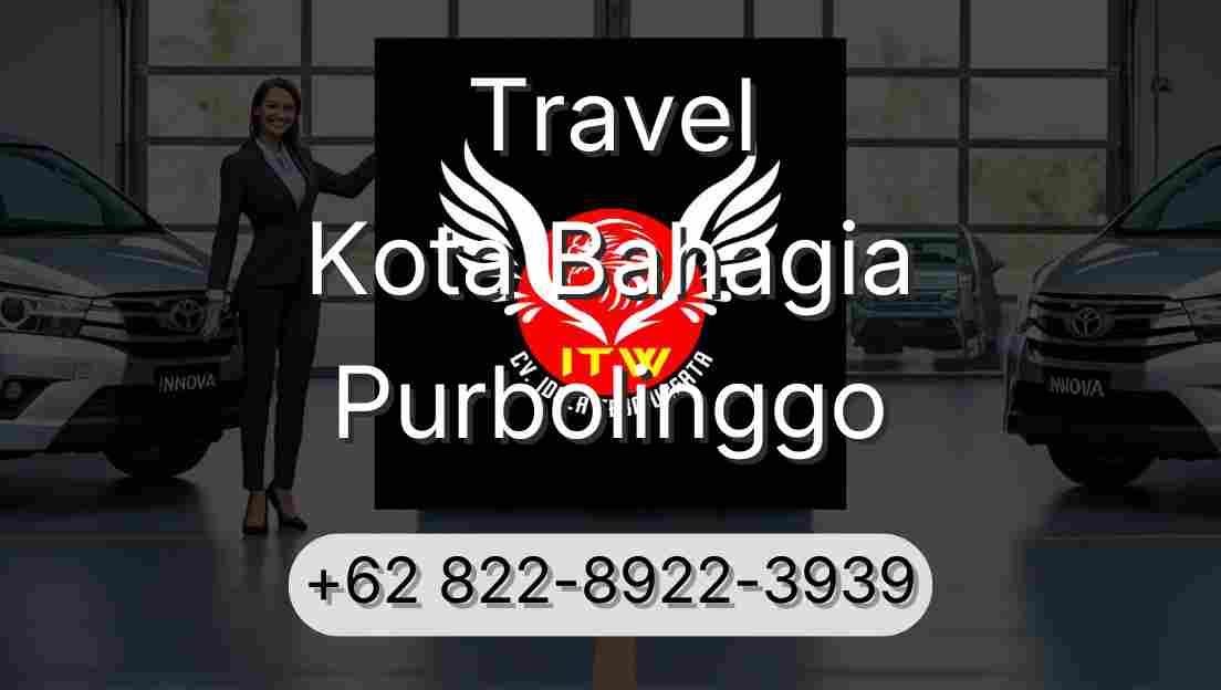 Travel Kota Bahagia Purbolinggo