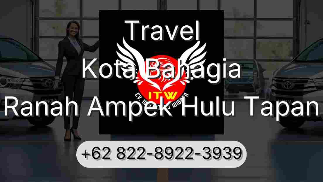 Travel Kota Bahagia Ranah Ampek Hulu Tapan