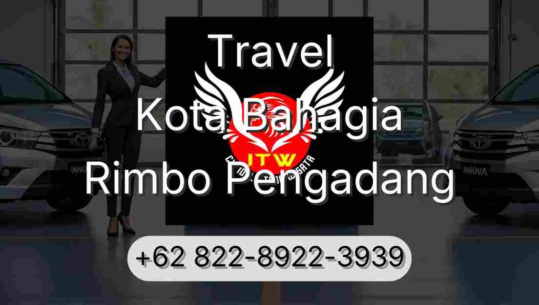 Travel Kota Bahagia Rimbo Pengadang