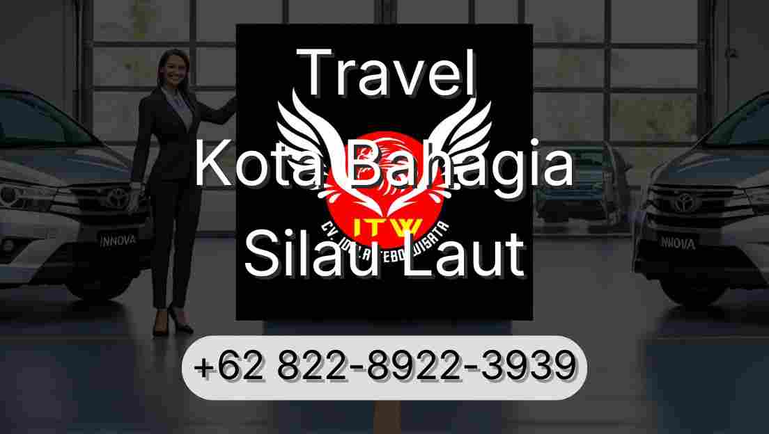 Travel Kota Bahagia Silau Laut