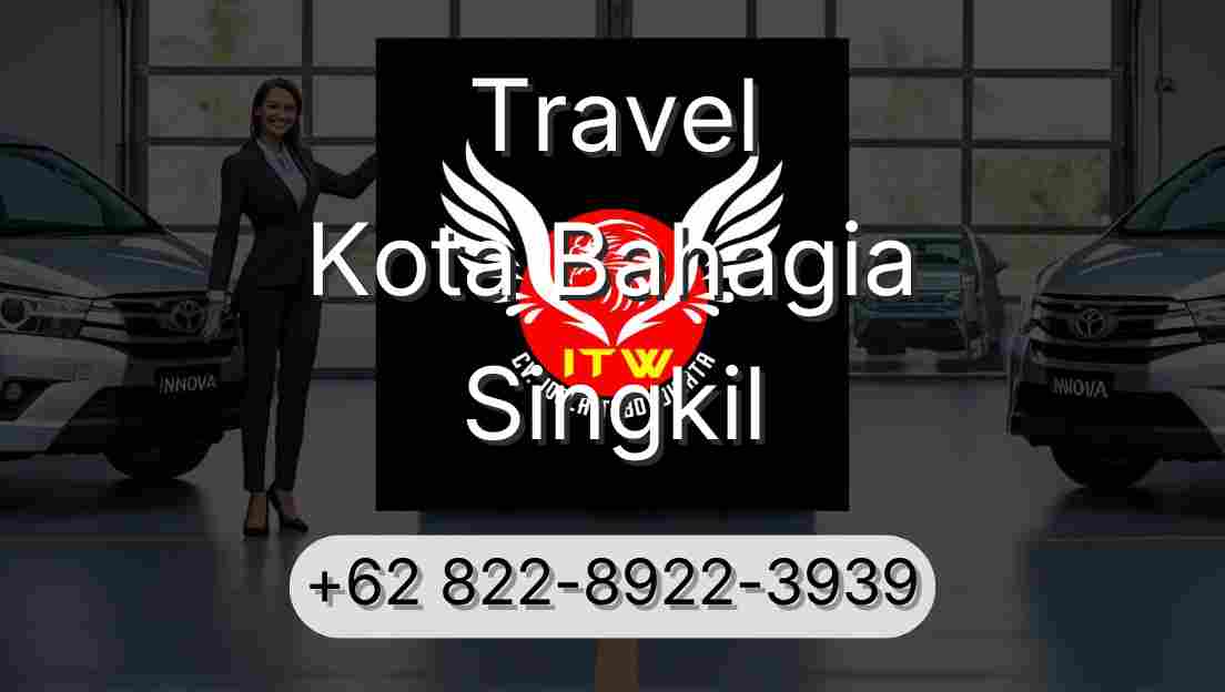 Travel Kota Bahagia Singkil