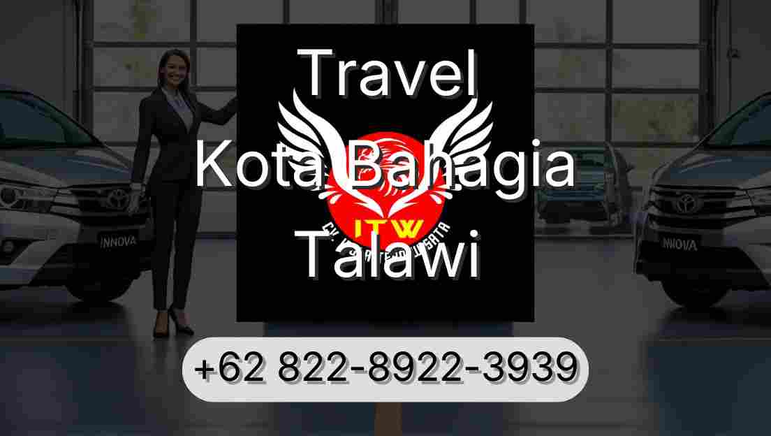 Travel Kota Bahagia Talawi