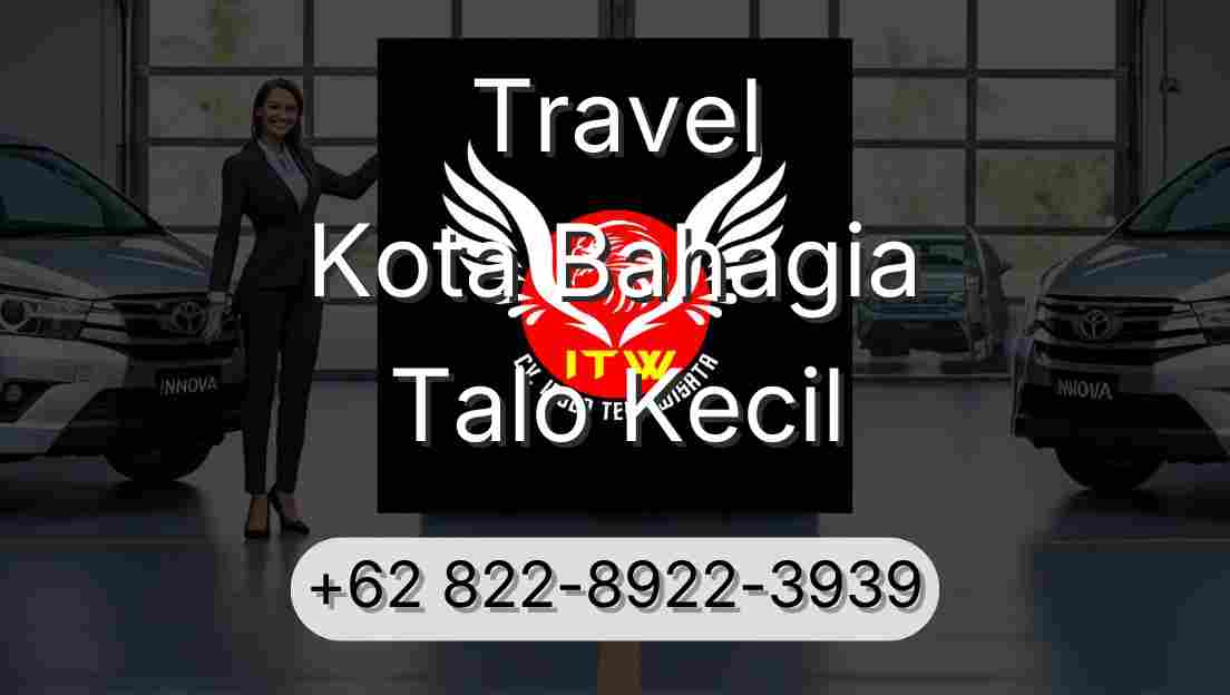 Travel Kota Bahagia Talo Kecil
