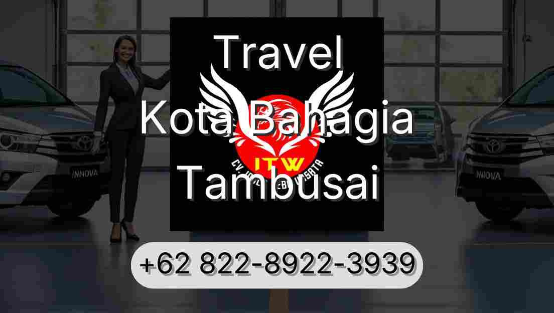 Travel Kota Bahagia Tambusai