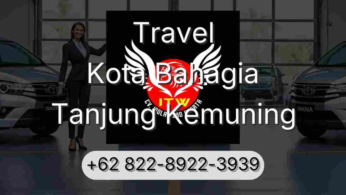 Travel Kota Bahagia Tanjung Kemuning
