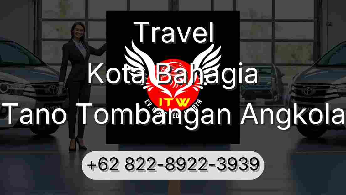 Travel Kota Bahagia Tano Tombangan Angkola