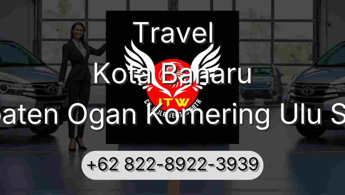 Travel Kota Baharu Kabupaten Ogan Komering Ulu Selatan