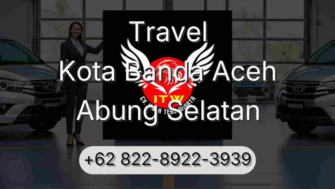 Travel Kota Banda Aceh Abung Selatan
