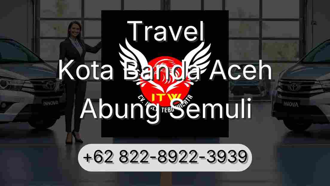 Travel Kota Banda Aceh Abung Semuli