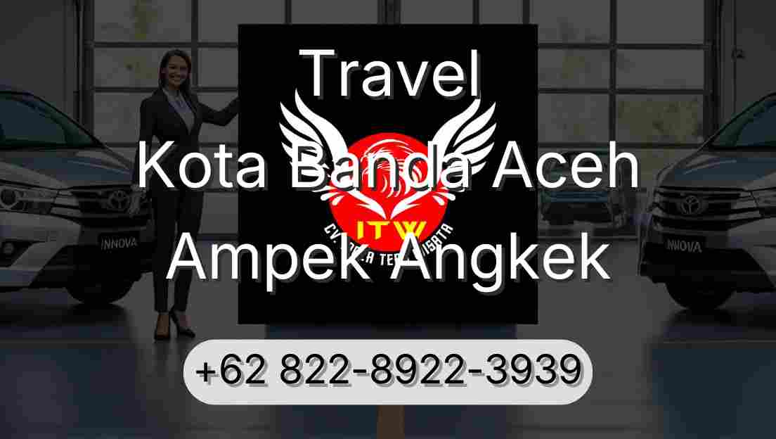 Travel Kota Banda Aceh Ampek Angkek