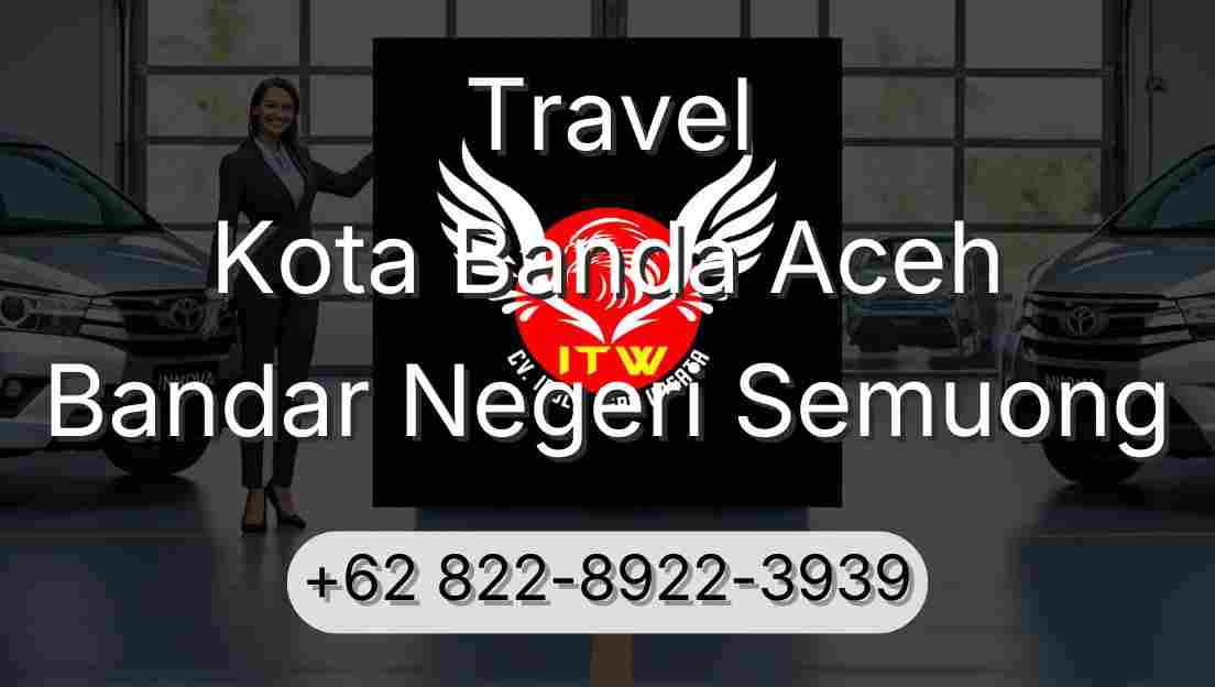 Travel Kota Banda Aceh Bandar Negeri Semuong