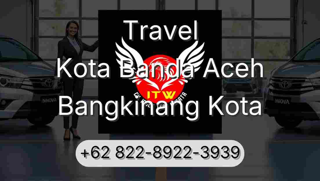 Travel Kota Banda Aceh Bangkinang Kota