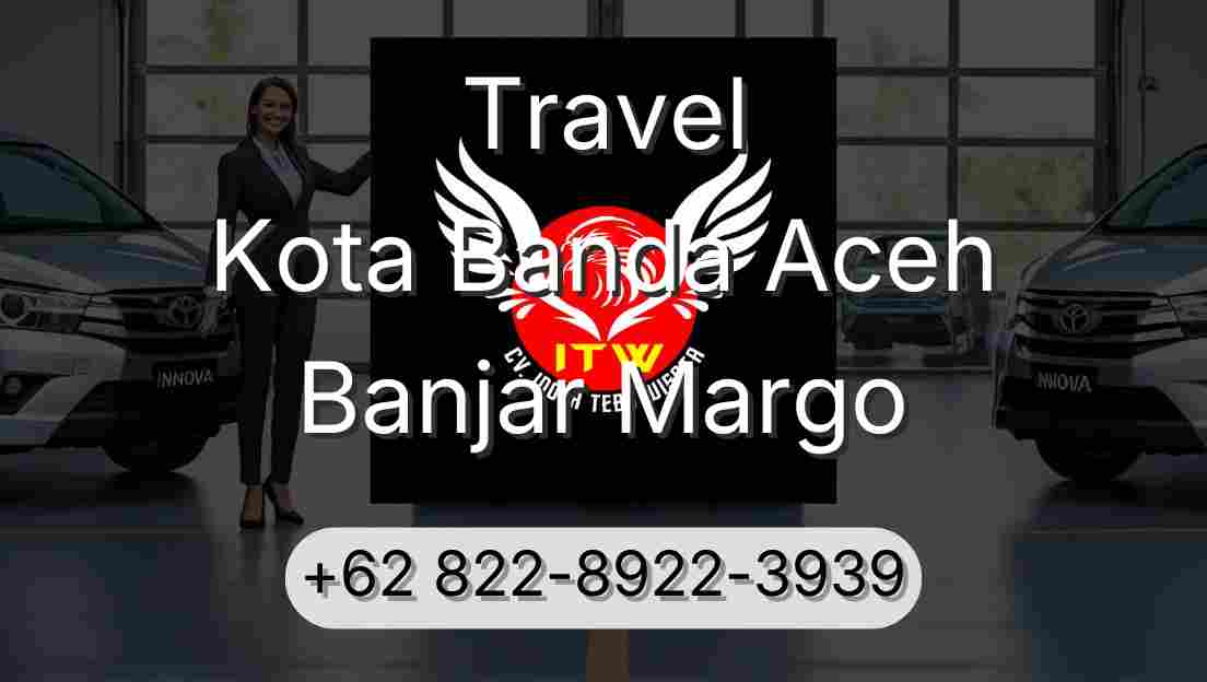 Travel Kota Banda Aceh Banjar Margo