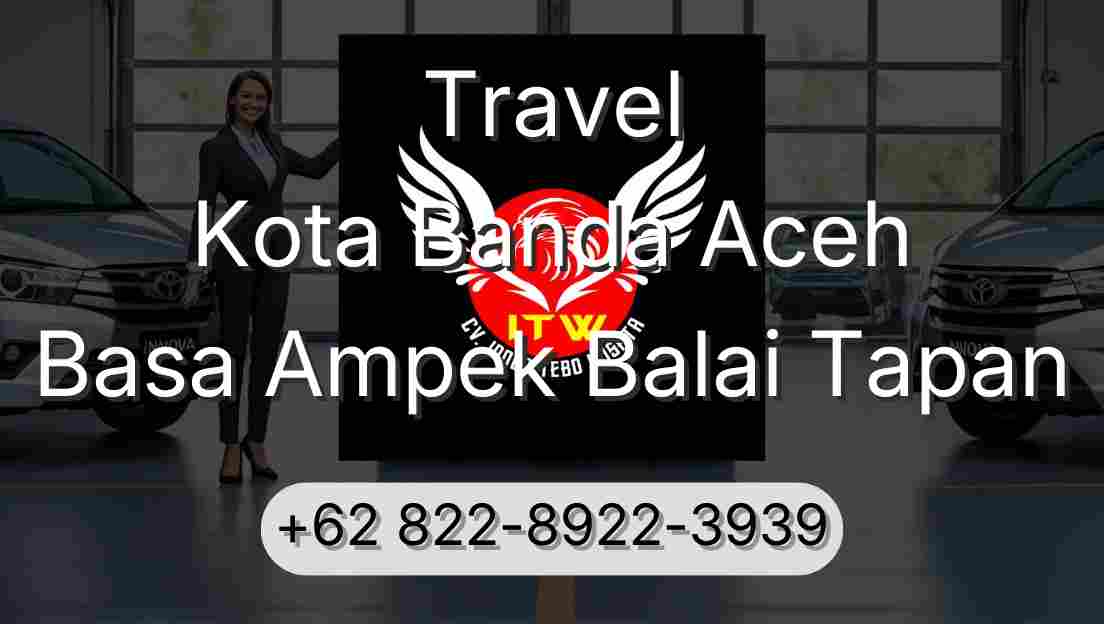 Travel Kota Banda Aceh Basa Ampek Balai Tapan