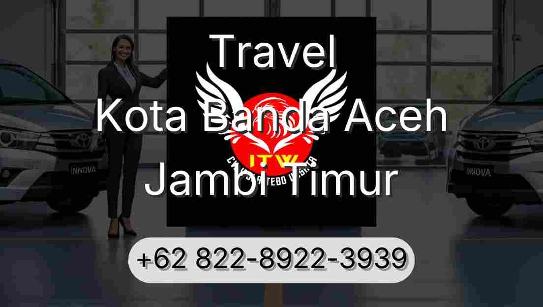 Travel Kota Banda Aceh Jambi Timur