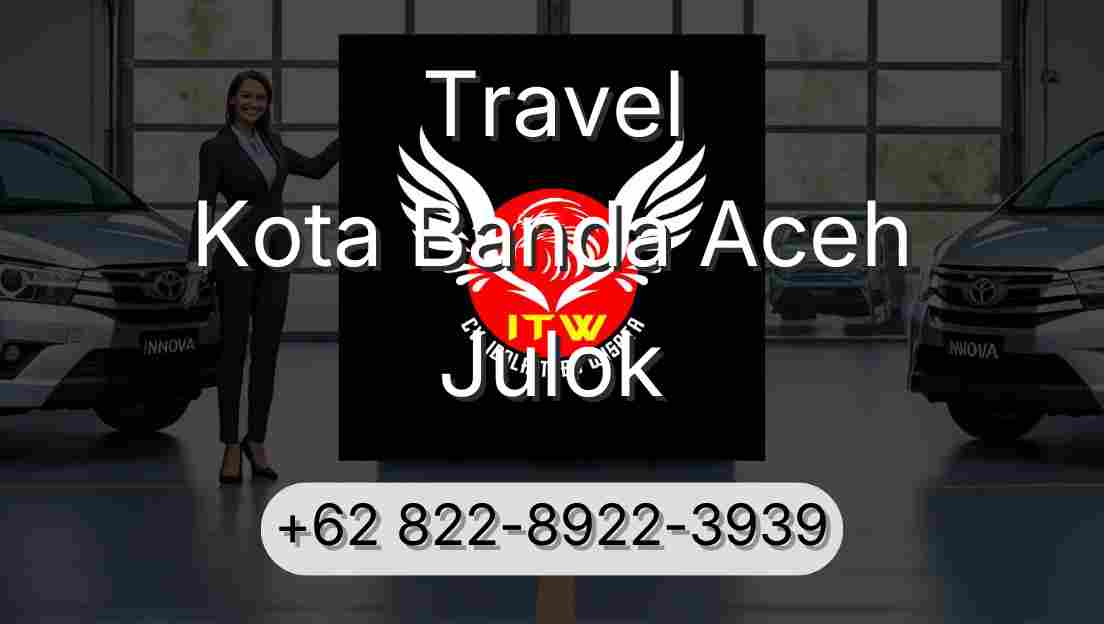 Travel Kota Banda Aceh Julok