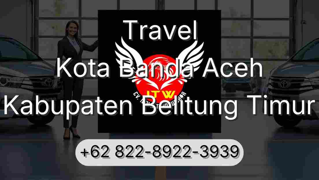 Travel Kota Banda Aceh Kabupaten Belitung Timur