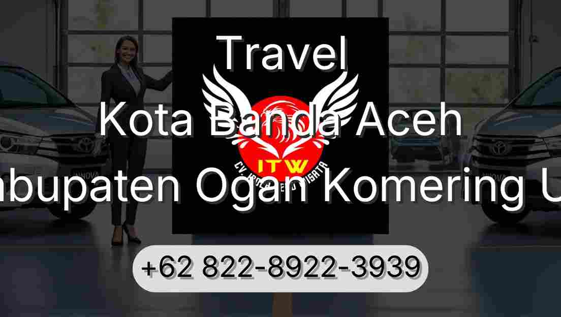 Travel Kota Banda Aceh Kabupaten Ogan Komering Ulu