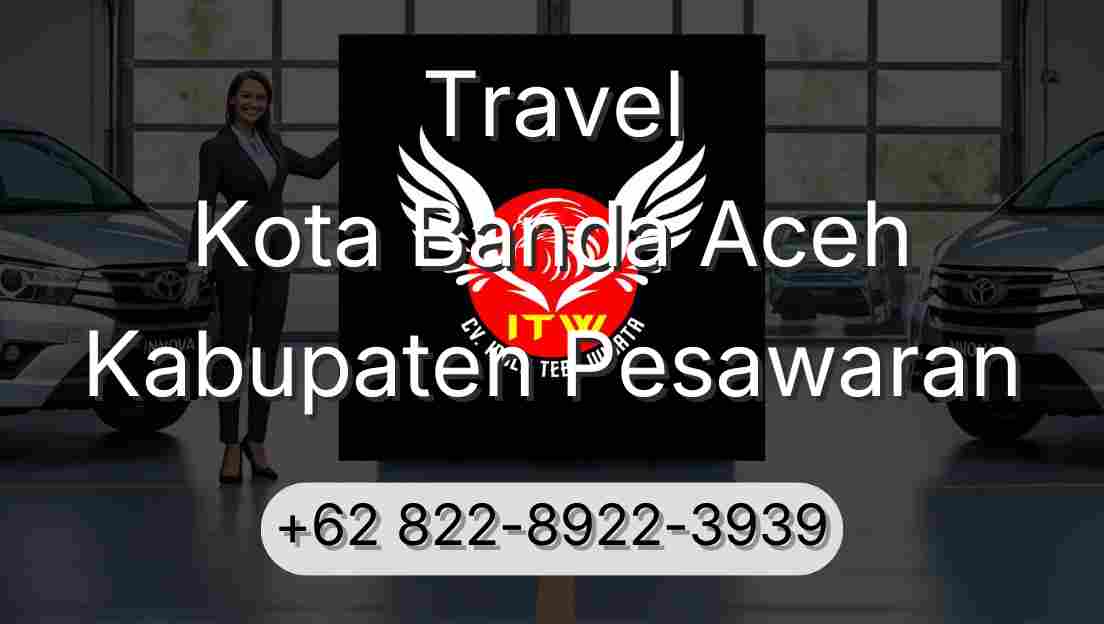 Travel Kota Banda Aceh Kabupaten Pesawaran