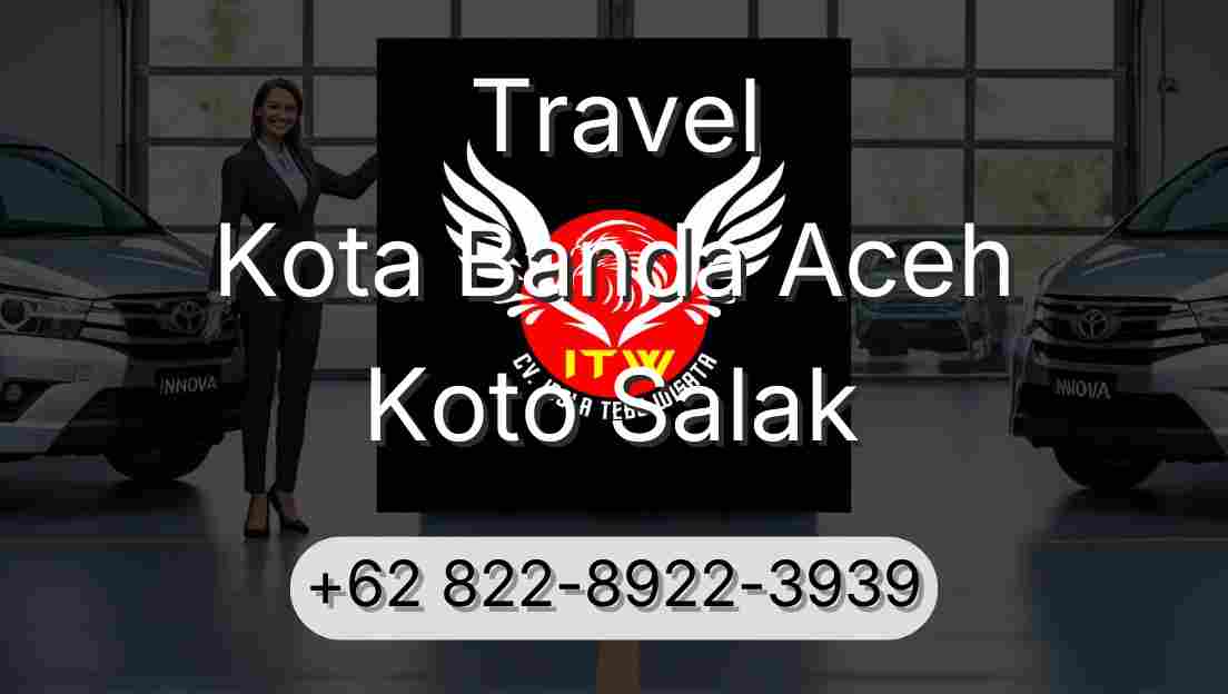 Travel Kota Banda Aceh Koto Salak