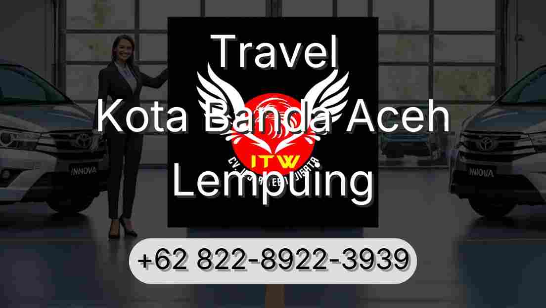 Travel Kota Banda Aceh Lempuing