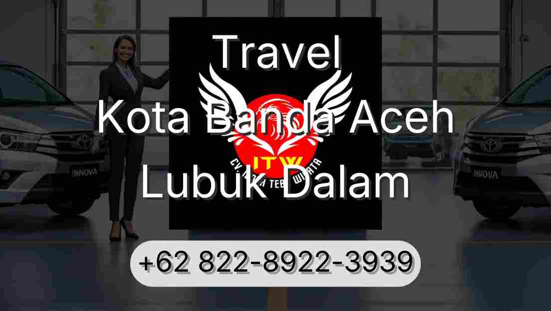 Travel Kota Banda Aceh Lubuk Dalam