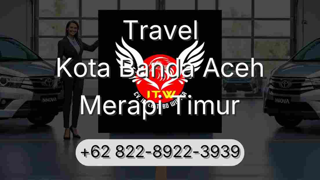 Travel Kota Banda Aceh Merapi Timur