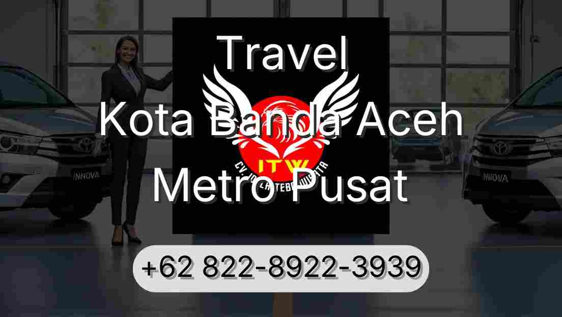 Travel Kota Banda Aceh Metro Pusat