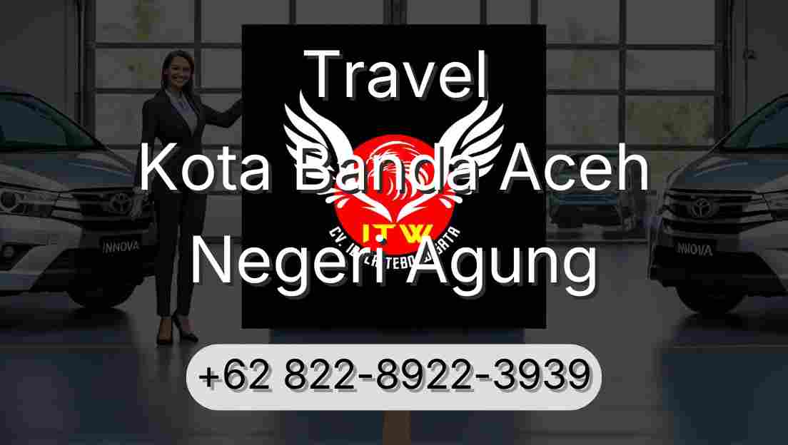 Travel Kota Banda Aceh Negeri Agung