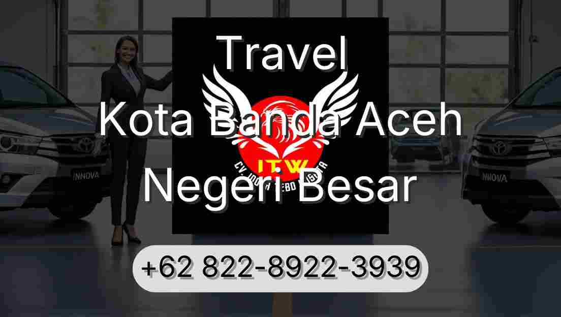 Travel Kota Banda Aceh Negeri Besar