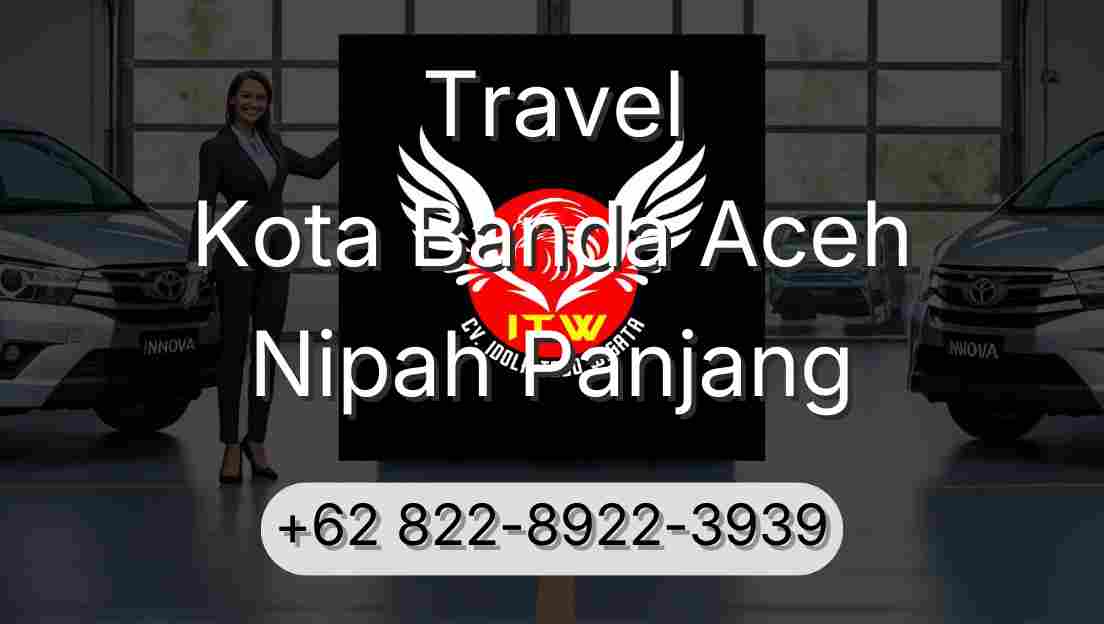 Travel Kota Banda Aceh Nipah Panjang