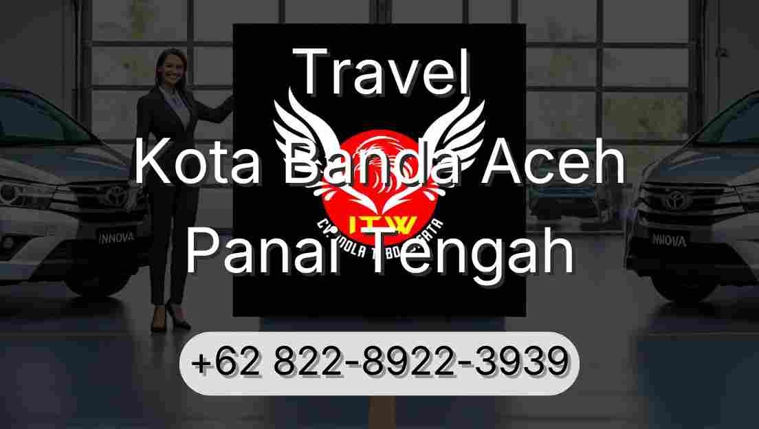 Travel Kota Banda Aceh Panai Tengah