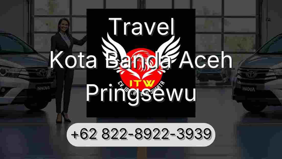 Travel Kota Banda Aceh Pringsewu