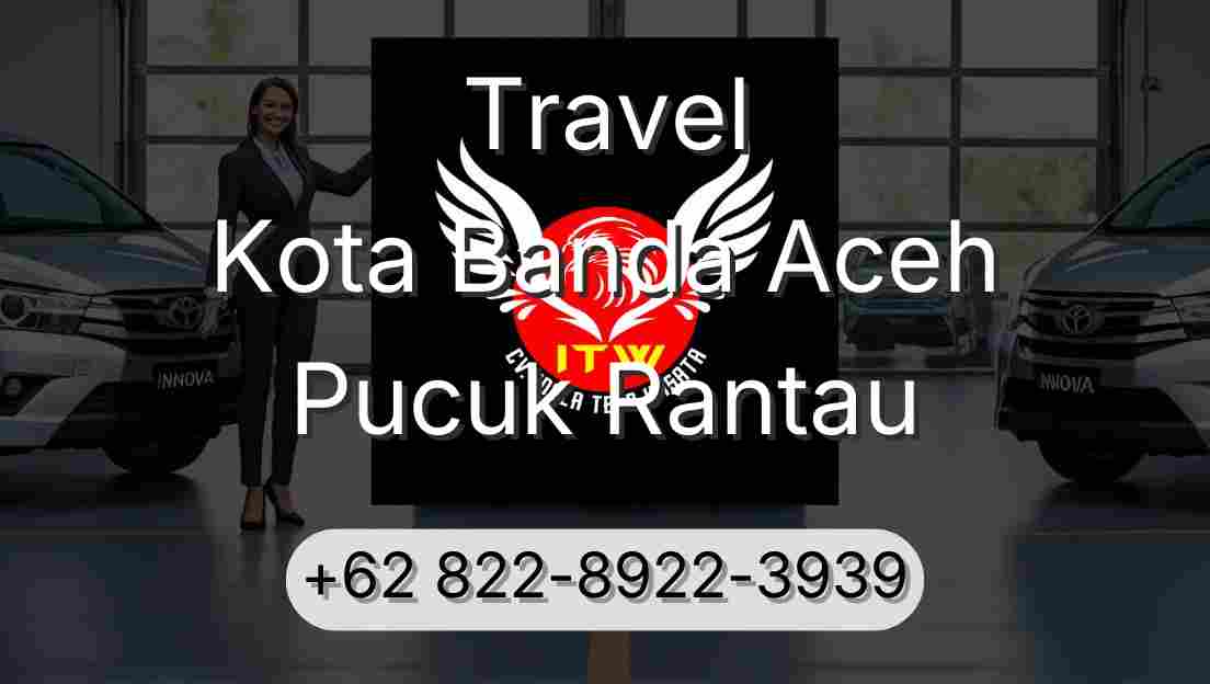 Travel Kota Banda Aceh Pucuk Rantau