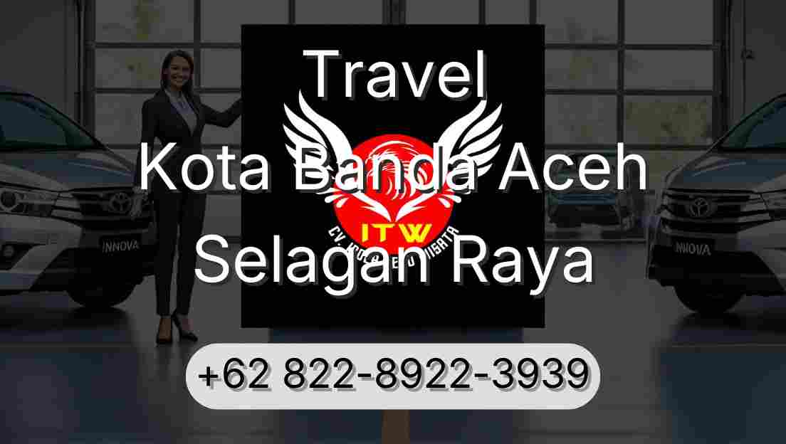 Travel Kota Banda Aceh Selagan Raya