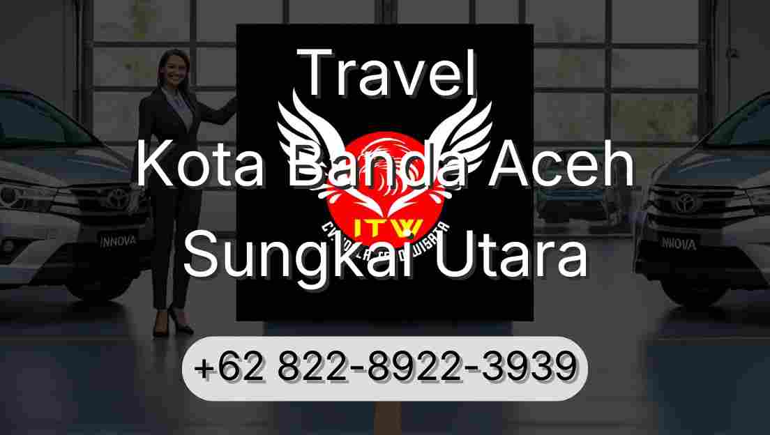 Travel Kota Banda Aceh Sungkai Utara