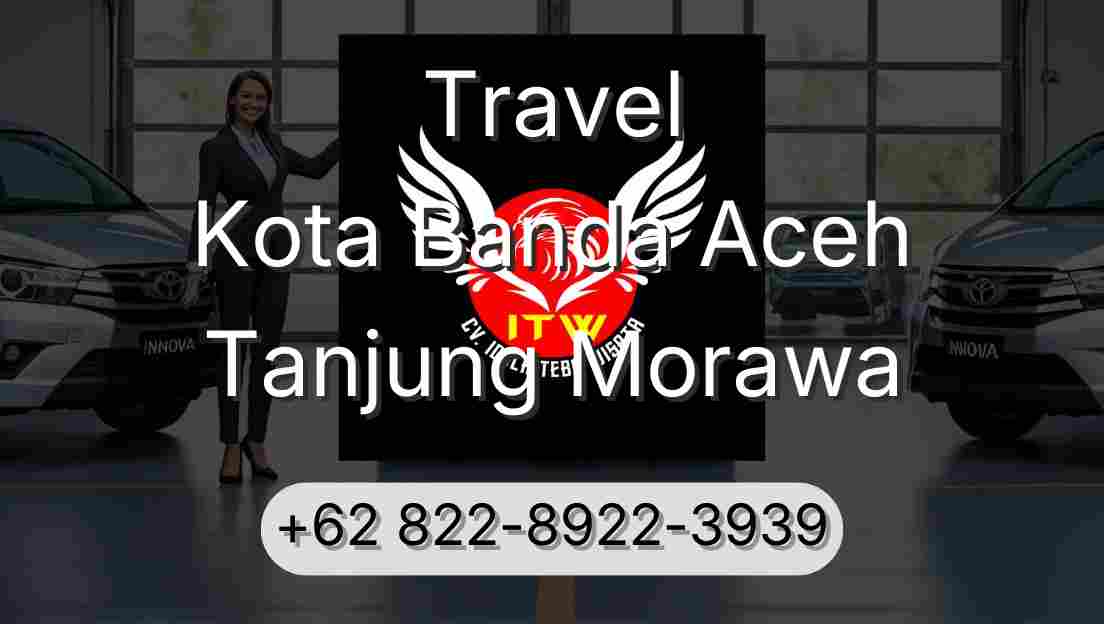 Travel Kota Banda Aceh Tanjung Morawa