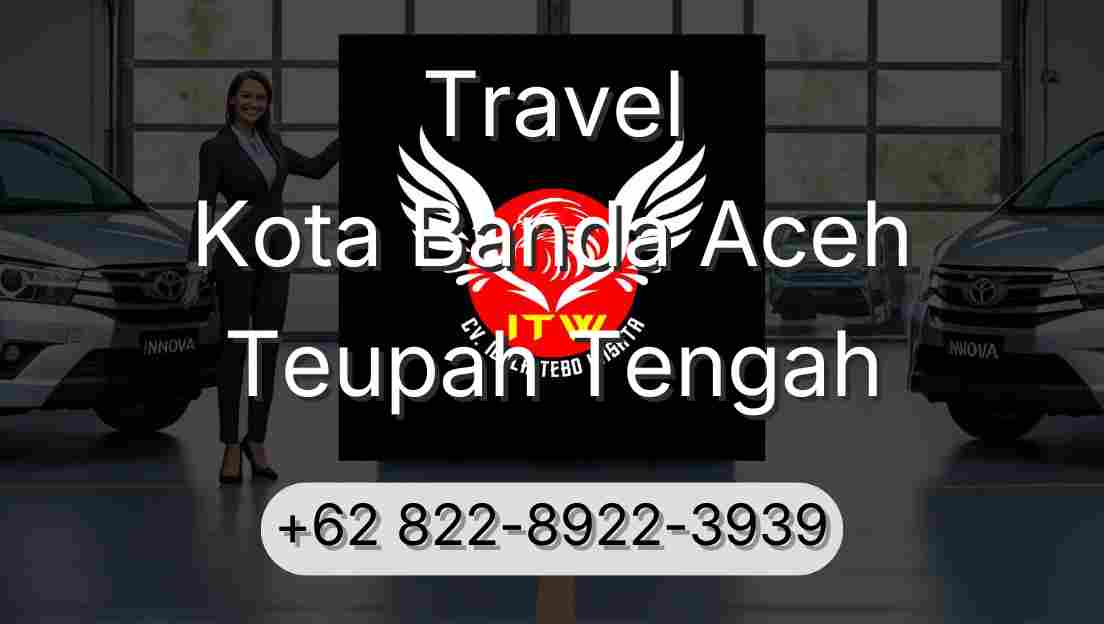 Travel Kota Banda Aceh Teupah Tengah