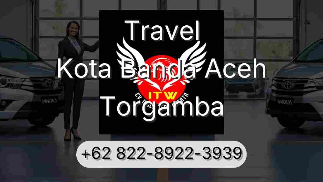 Travel Kota Banda Aceh Torgamba