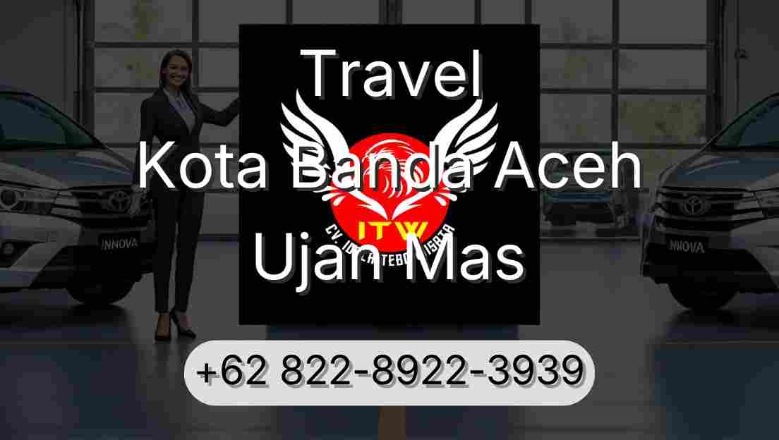 Travel Kota Banda Aceh Ujan Mas