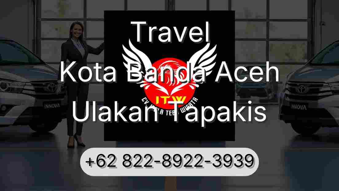 Travel Kota Banda Aceh Ulakan Tapakis