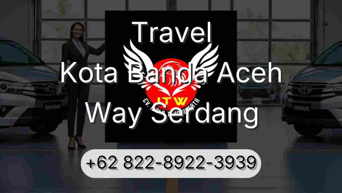 Travel Kota Banda Aceh Way Serdang
