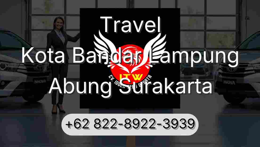 Travel Kota Bandar Lampung Abung Surakarta