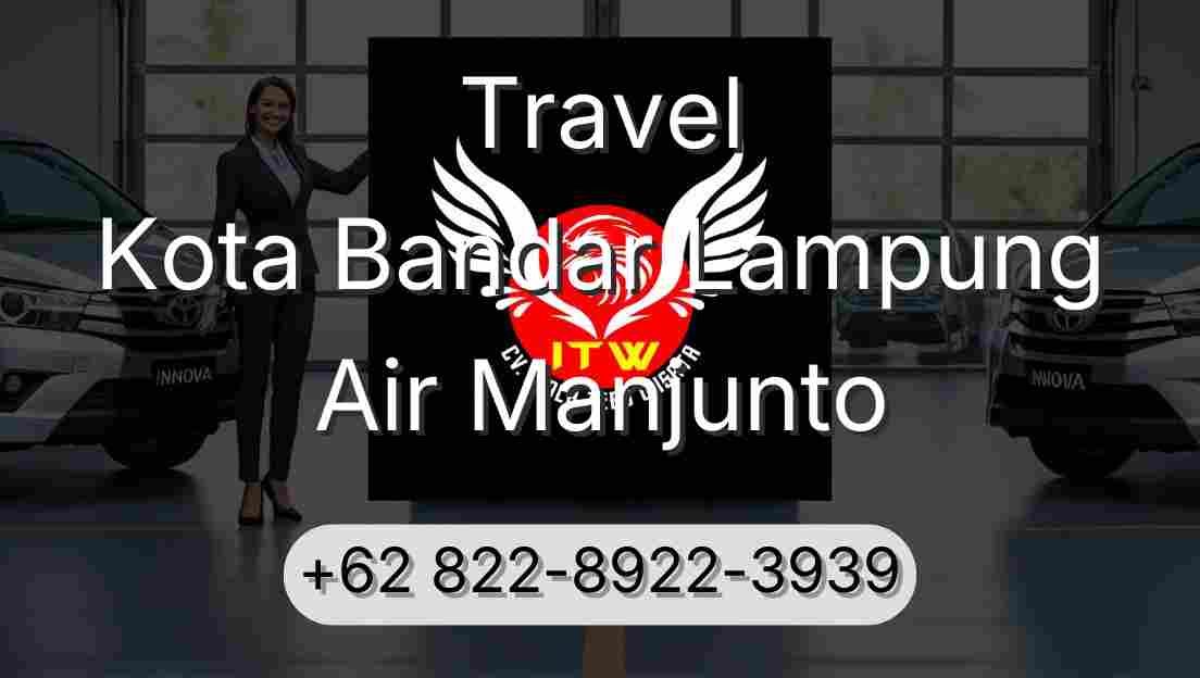 Travel Kota Bandar Lampung Air Manjunto